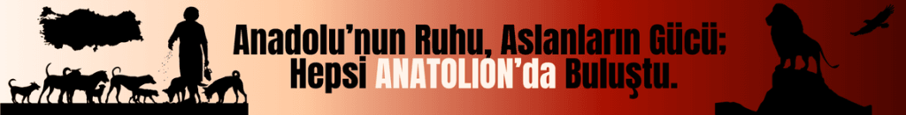 Anadolu'nun Ruhu, Aslanların Gücü; Hepsi Anatolion'da Buluştu. - Banner